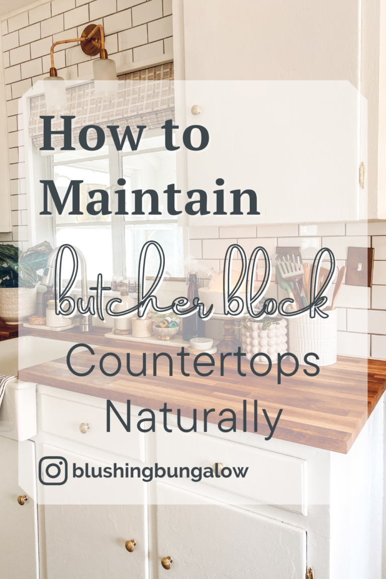 How to Maintain Butcher Block Countertops Naturally - Blushing Bungalow ...